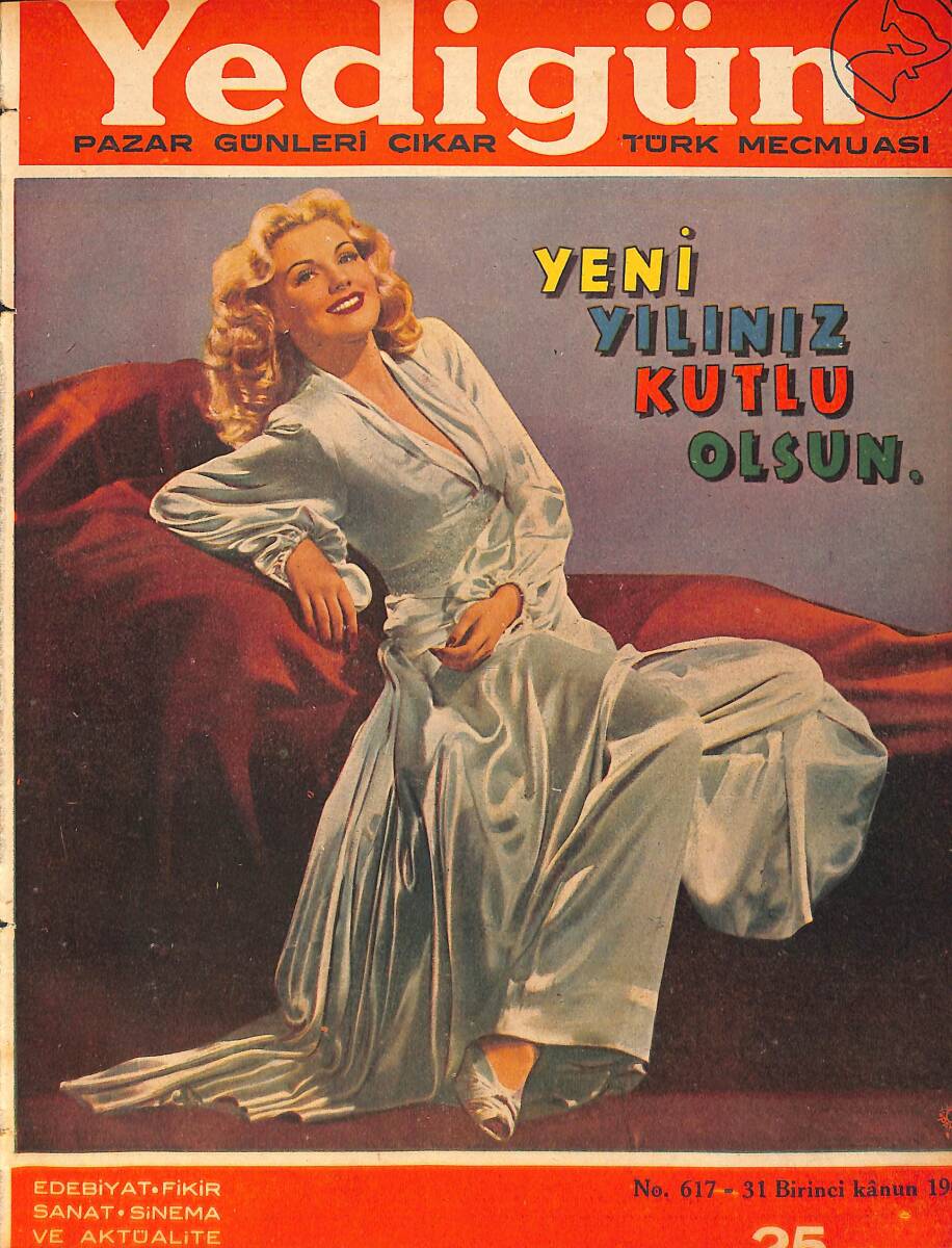 Yedigün Dergisi 31 Aralık 1944 No.617 - Yeni Yılınız Kutlu Olsun - Tarihte Doktorları Haykıran Mezar Taşları - Gereldine May - Madelene Carrol NDR93498 - 1
