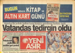 Yeni Asır Gazetesi 28 Ekim 1986 - Antalya'da Polisle Halkın Karşı Karşıya Getirilmesi Herkesi Üzdü GZ131603 - Gökçekoleksiyon