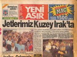 Yeni Asır Gazetesi 12 Ekim 1991 - PKK'yı Yunanistan Destekliyor - Jetlerimiz Kuzey Irak'ta GZ132060 - Gökçekoleksiyon