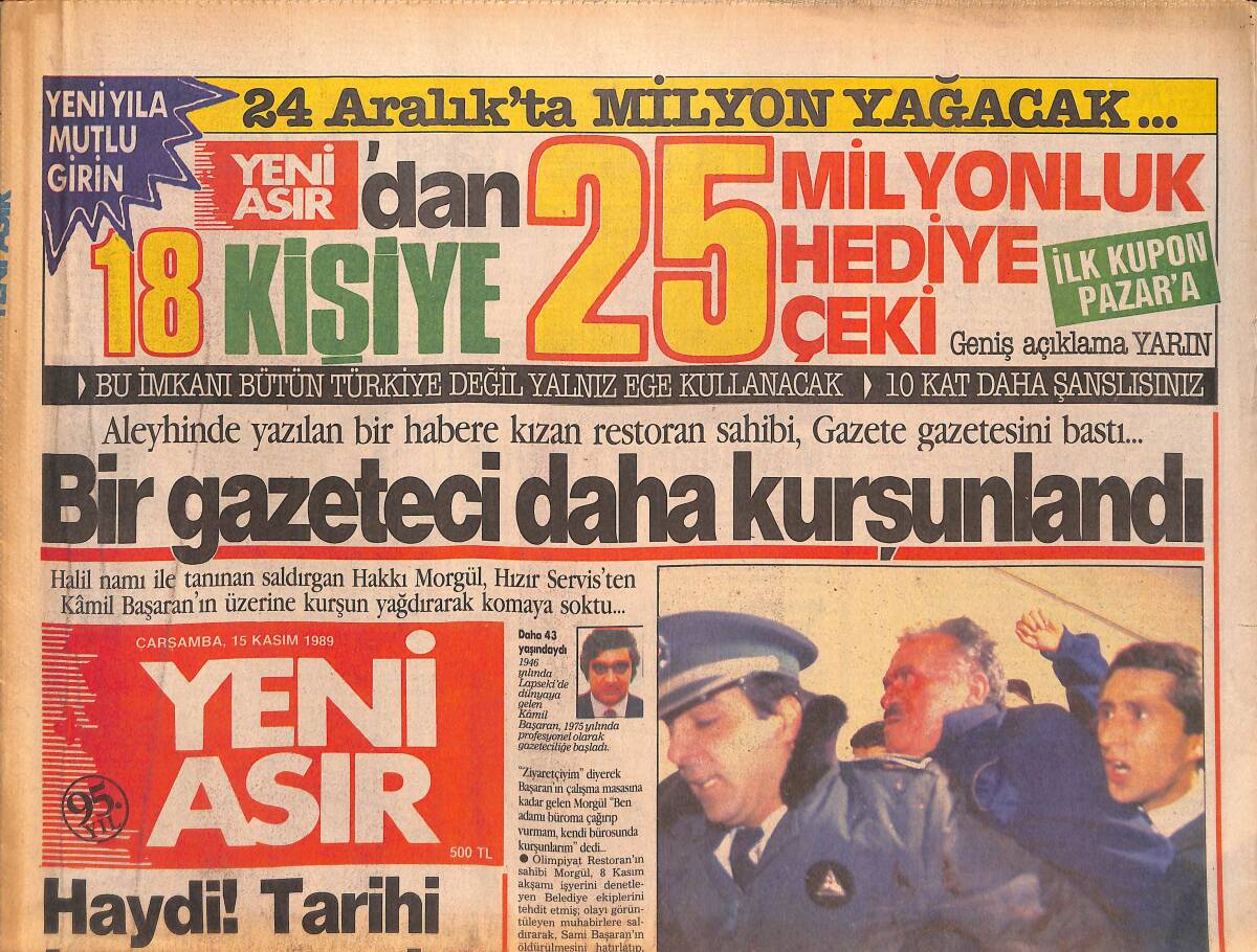 Yeni Asır Gazetesi 15 Kasım 1989 - Ve , Dalan İstifa Etti - Bir Gazeteci Daha Kurşunlandı GZ134379 - 1