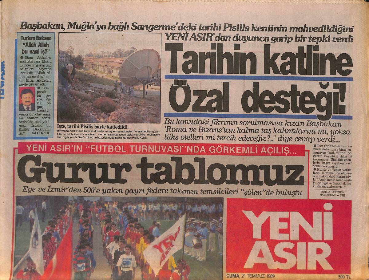 Yeni Asır Gazetesi 21 Temmuz 1989 - Tarihin Katline Özal Desteği - Asılmasalardı, Menderes'le Zorlu'yu Ben Vuracaktım GZ132160 - 1