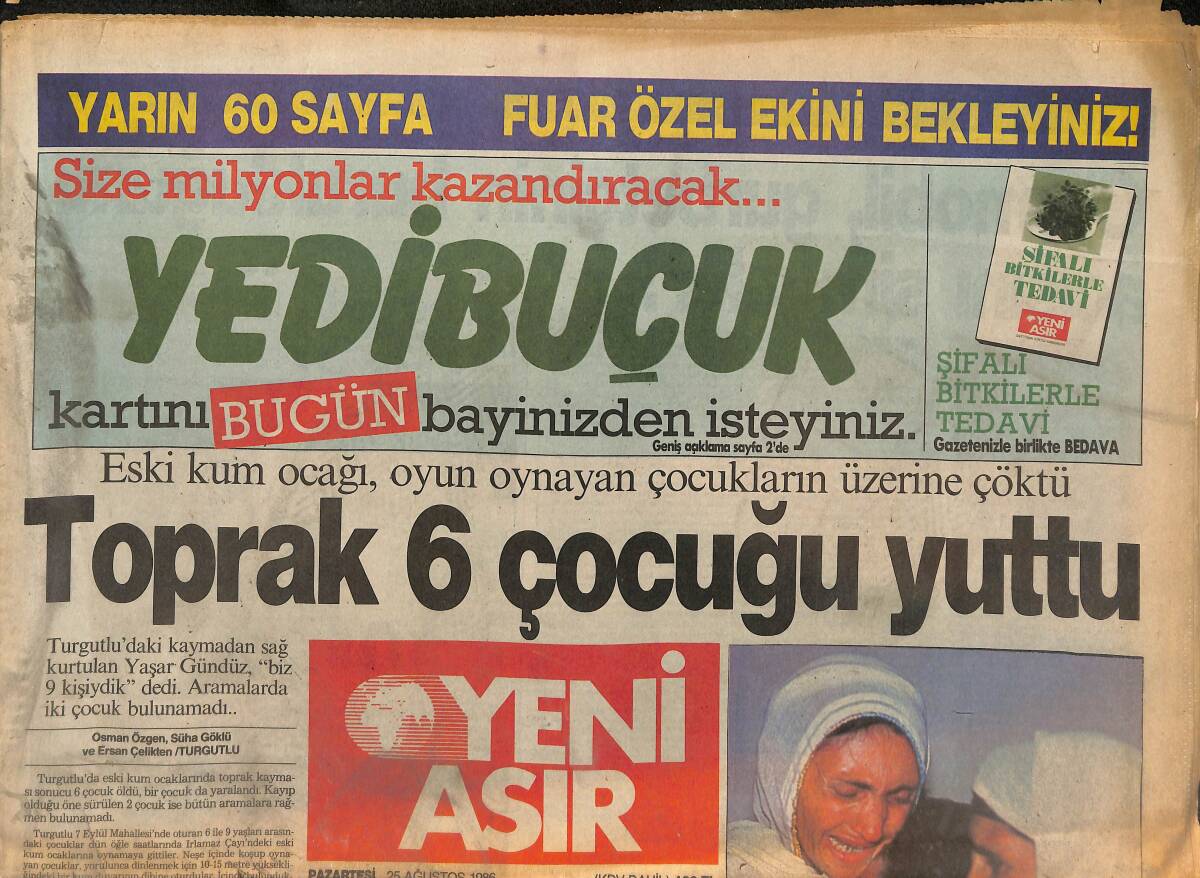 Yeni Asır Gazetesi 25 Ağustos 1986 - Eski Kum Ocağı Çöktü Toprak 6 Çocuğu Yuttu - Celal Bayar : Atatürk'ü Sevmek Milli Bir Ödevdir GZ132225 - 1
