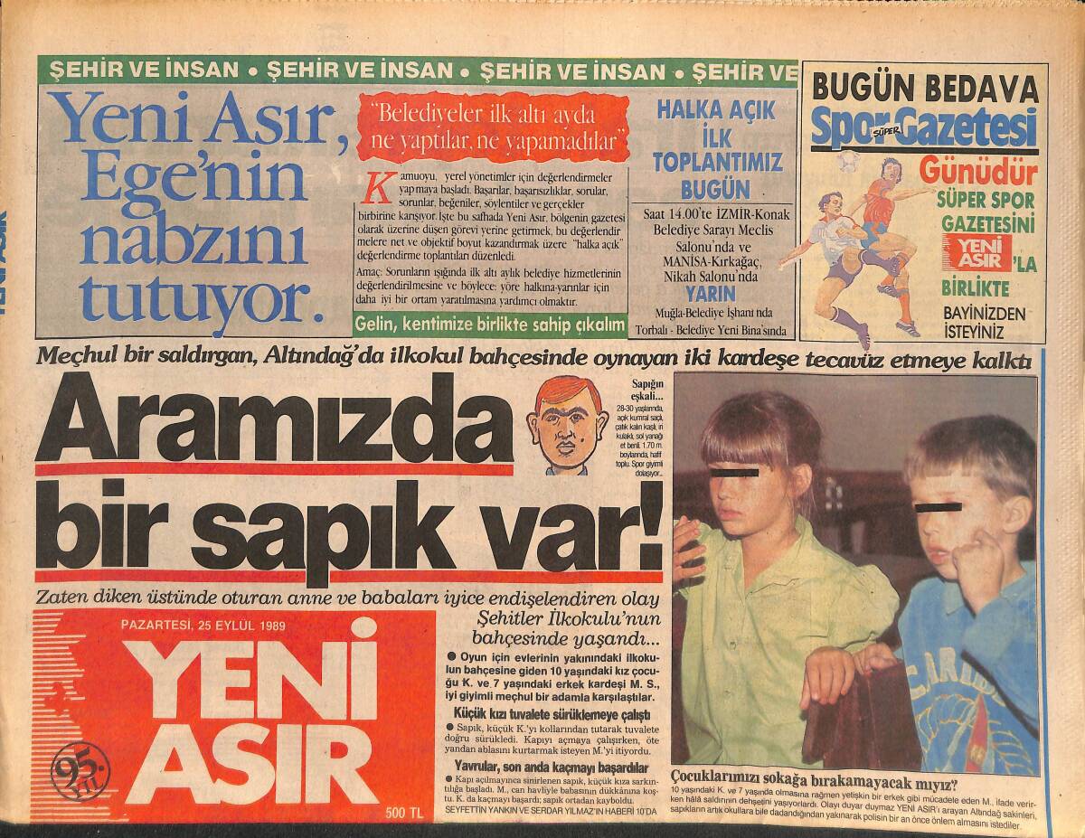Yeni Asır Gazetesi 25 Eylül 1989 - Sapık Okul Bahçesinde Oynayan İki Çocuğa Tecavüz Etmeye Kalktı - İş Adamları Özal'ı Suçluyor Ekonomi Dünyası Yanık GZ132275 - 1