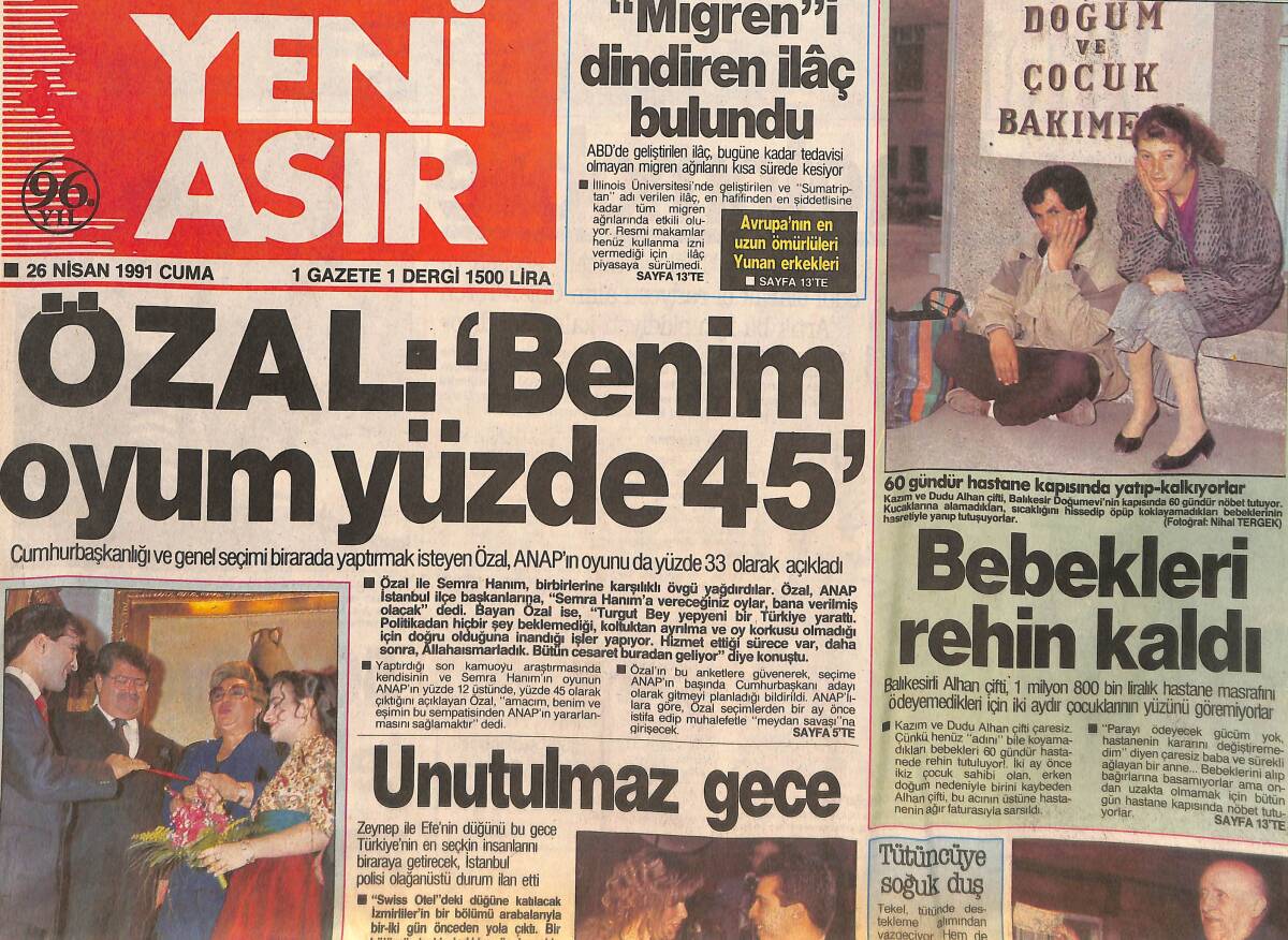 Yeni Asır Gazetesi 26 Nisan 1991 - Özal : Benim oyun %45 - Saddam Olaylarında Türk Vatandaşlarını Öldüren Katili Irak Türkiye'ye Teslim Etti GZ132263 - 1