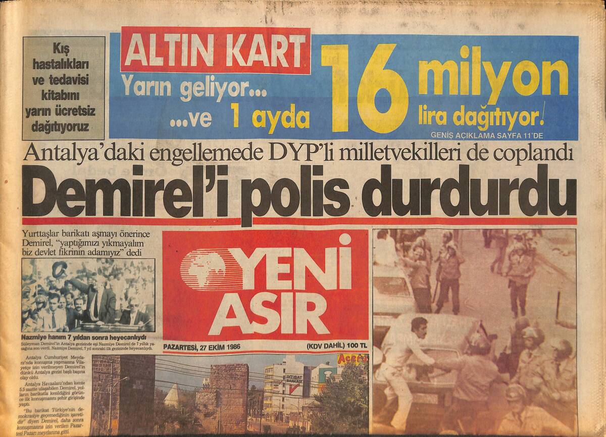 Yeni Asır Gazetesi 27 Ekim 1986 - Antalya'da Milletvekilleri Coplandı - Demirel'i Polis Durdurdu - Müjde Ar Filminin TV'de Gösterilmesini İstemiyor GZ132194 - 1