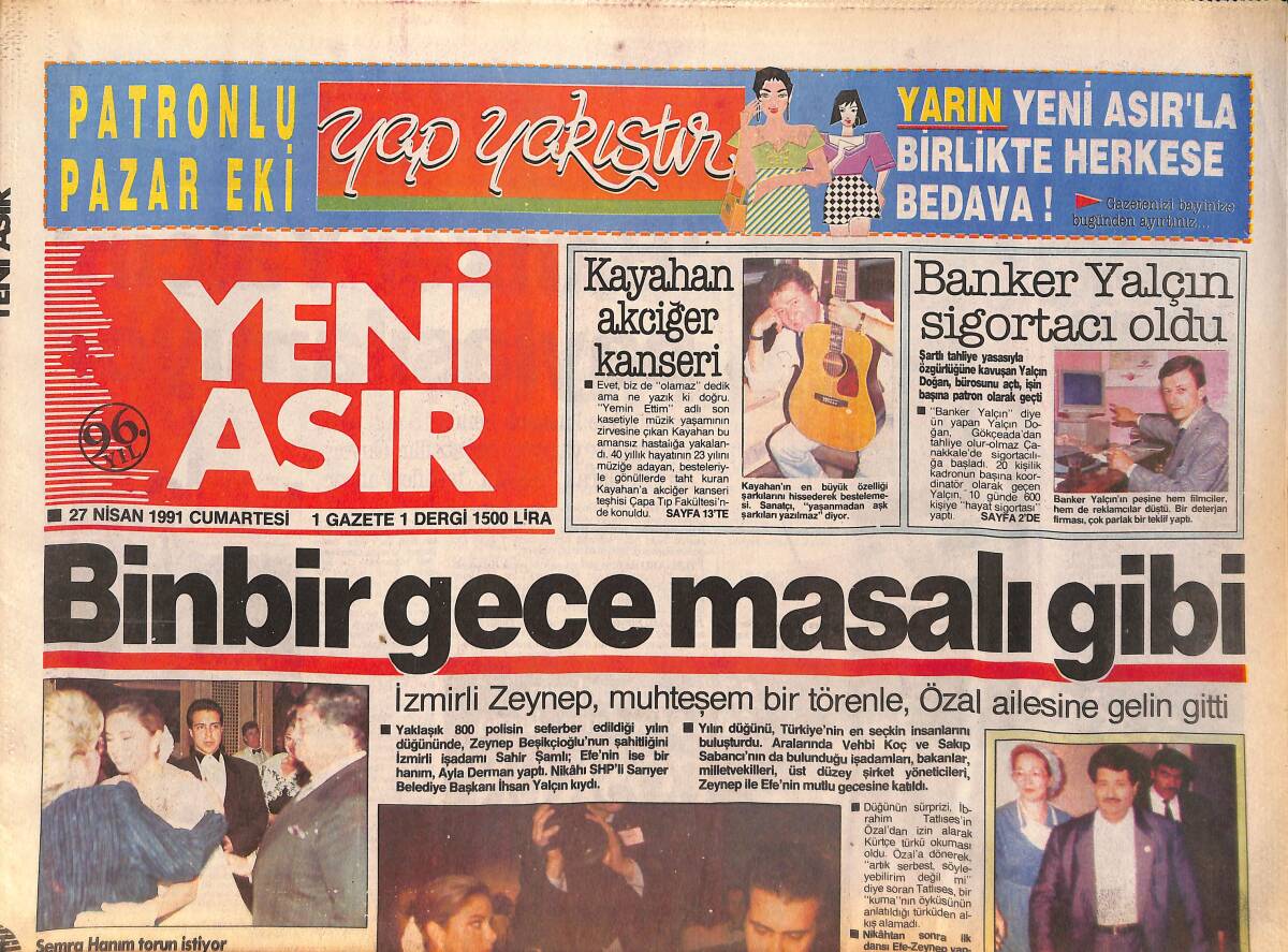 Yeni Asır Gazetesi 27 Nisan 1991 - Kayahan Kansere Yakalandı - Saddam'ın Petrol Gelirlerinin Yarısına El Konulma Kararı Verildi GZ132287 - 1