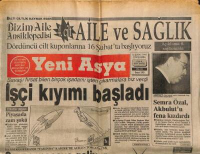 Yeni Asya Gazetesi 13 Şubat 1991 - İşçi Kıyımı Başladı, Özal Moral Kırdı GZ104374 - 1
