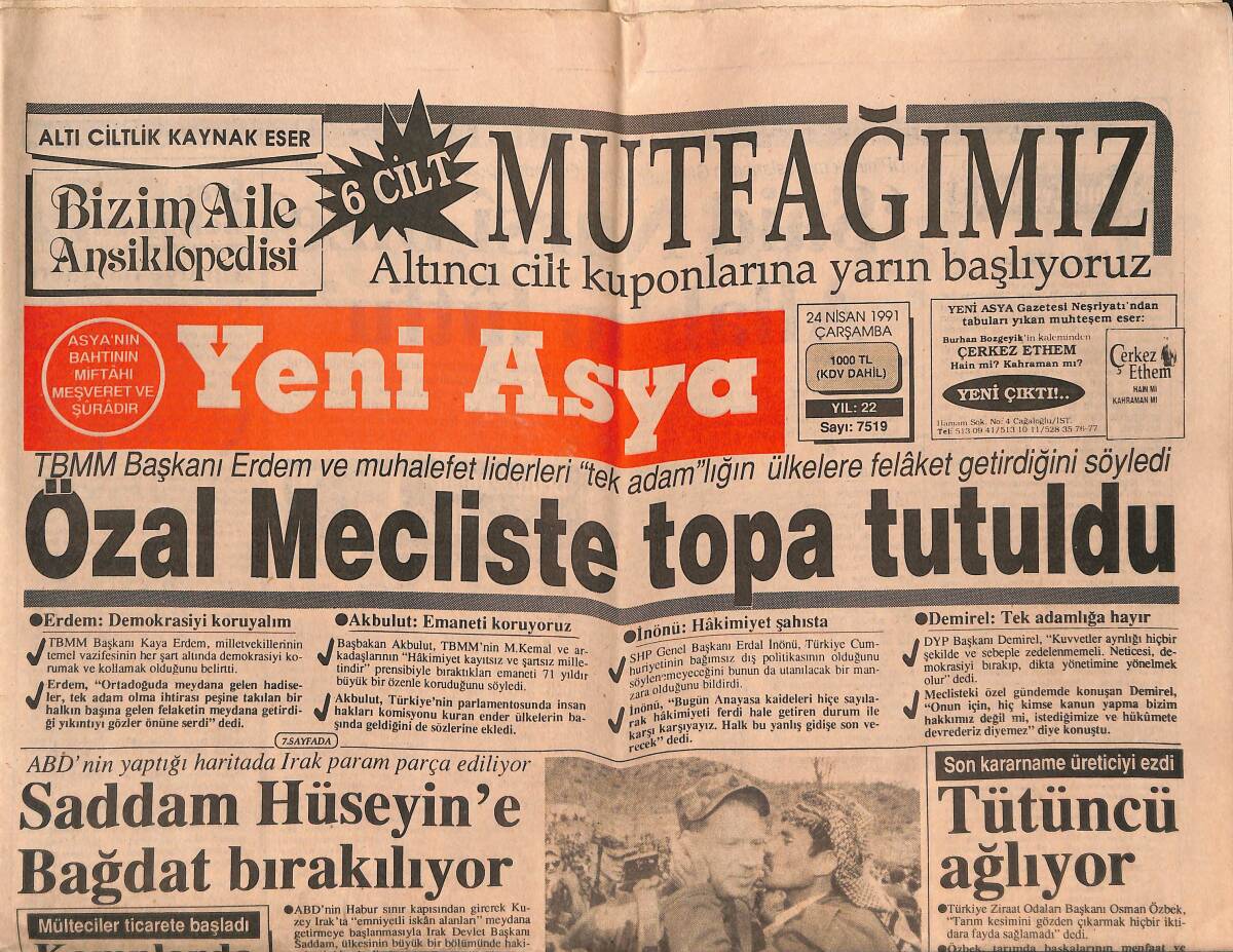 Yeni Asya Gazetesi 24 Nisan 1991 - Saddam Hüseyin'e Bağdat Bırakılıyor - Özal Mecliste Topa Tutuldu GZ147121 - 1
