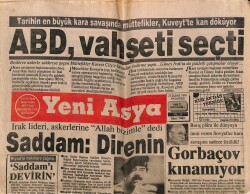 Yeni Asya Gazetesi 25 Şubat 1991 - Tarihin En Büyük Kara Savaşında Müttefikler , Kuveytten Kan Döküyor GZ62968 - 1