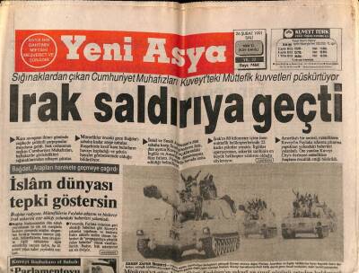 Yeni Asya Gazetesi 26 Şubat 1991 - Irak Saldırıya Geçti GZ62969 - 1