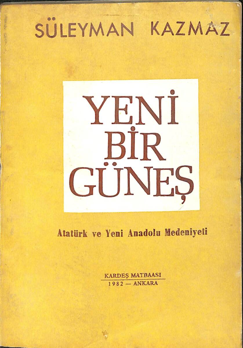 YENİ BİR GÜNEŞ - ATATÜRK VE YENİ ANADOLU MEDENİYETİ NDR96329 - 1