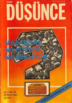 Yeni Düşünce Dergisi Yıl 3 Sayı 85 - 20 Mayıs 1983 - Türkeş Hastaneye Yattı - Merhum Erol Güngörü Ağabeyi Anlatıyor NDR75999 - 1