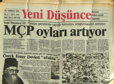 Yeni Düşünce Gazetesi 13 Temmuz 1990 - Bulgaristanda İç Savaş Beklentisi - MÇP Olayları Artıyor - Arnavutluk Hareketlendi GZ122780 - 1