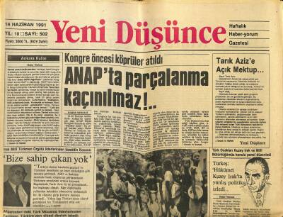 Yeni Düşünce Gazetesi 14 Haziran 1991 - ANAPta Parçalanma Kaçınılmaz !.. - Tarık Azize Açık Mektup... GZ122716 - 1