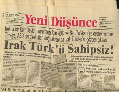 Yeni Düşünce Gazetesi 15 Mart 1991 - Irak Türkü Sahipsiz - Türkeş , Körfezdeki Son Gelişmeleri Değerlendirdi - Nevşehirde MÇP İddialı GZ122786 - 1