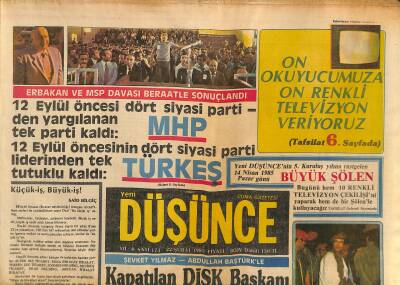Yeni Düşünce Gazetesi 22 Şubat 1985 - ANAP Milletvekili Akpak Dinçerler Aldanıyor - Kapatılan DİSK Başkanı Türk-İşte Ne Arıyor ? GZ122865 - 1