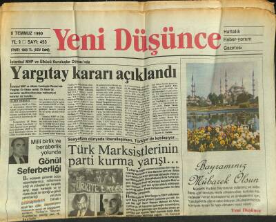 Yeni Düşünce Gazetesi 6 Temmuz 1990 - Sosyalizm Dünyada Liberalleşirken , Türkiyede Katılaşıyor... - Yargıtay Kararı Açıklandı GZ122779 - 1