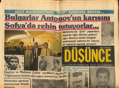 Yeni Düşünce Gazetesi 7 Haziran 1985 - Rus Üssü Havaya Uçuruldu 140 Sovyet Askeri Öldürüldü - Ağca Mahkemesinde Şov Süreceğe Benzer... GZ122852 - 1
