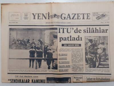 Yeni Gazete - 23 Haziran 1970 - İTÜde Silahlar Patladı GZ111831 - 1