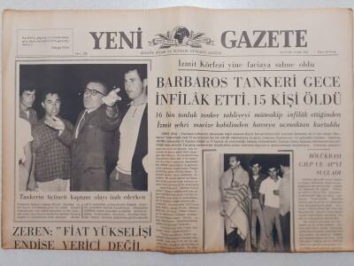 Yeni Gazete - 24 Eylül 1965 - Barbaros Tankeri İnfilak Etti,15 Kişi Öldü GZ111890 - 1