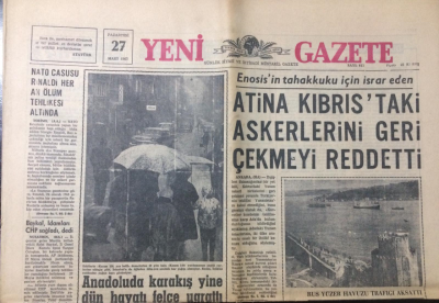 Yeni Gazete 27 Mart 1967 - Atina Kıbrıstaki Askerlerini Çekmeyi Reddetti - GZ12349 - 1