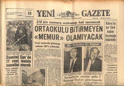 Yeni Gazete Gazetesi 13 Ağustos 1967 - Demirel Egede 17 Yeni Tesisin Temelini Atacak GZ91175 - 1