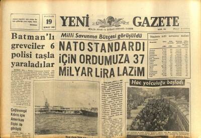 Yeni Gazete Gazetesi 19 Şubat 1967 - NATO Standardı İçin Ordumuza 37 Milyar Lira Lazım GZ77039 - 1