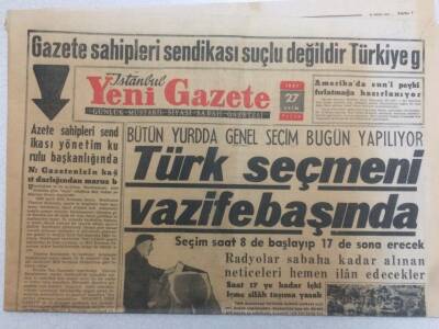 Yeni Gazete Gazetesi 27 Ekim 1957 - Türk Seçmeni Vazife Başında GZ52373 - 1