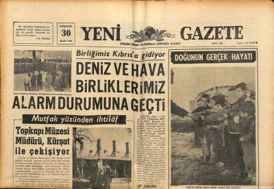 Yeni Gazete Gazetesi 30 Mart 1967 - Deniz Ve Hava Birliklerimiz Alarm Durumuna Geçti GZ91333 - 1