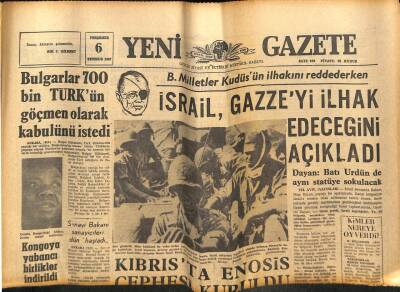 Yeni Gazete Gazetesi 6 Temmuz 1967 - Bulgarlar 700 Bin Türkün Göçmen Olarak Kabulünü İstedi GZ76909 - 1