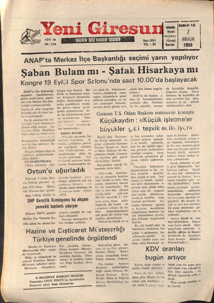 Yeni Giresun Gazetesi 1 Aralık 1990 - Anap'ta Merkez İlçe Başkanlığı Yarın Yapılıyor - KDV Oranı Bugün Artıyor - Atatürk Timlerinin Senaryoları GZ137759 - 1