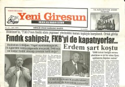 Yeni Giresun Gazetesi 10 Ağustos 2006 - Fındık Sahipsiz FKByi de Kapatıyorlar GZ101899 - 1