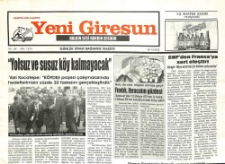Yeni Giresun Gazetesi 12 Ekim 2006 - Yolsuz Ve Susuz Köy Kalmayacak GZ101926 - 2