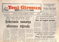 Yeni Giresun Gazetesi 13 Haziran 2003 - Şehrimiz Sanatçı Akınına Uğradı GZ101757 - 1