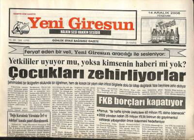 Yeni Giresun Gazetesi 14 Aralık 2006 - Çocukları Zehirliyorlar GZ101804 - 1