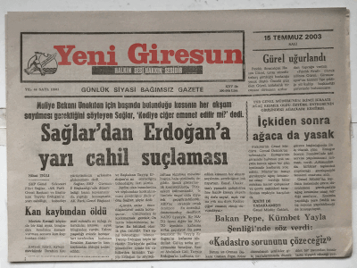 Yeni Giresun Gazetesi 15 Temmuz 2003 - Sağlar dan Erdoğan a Yarı Cahil Suçlaması GZ5732 - 1