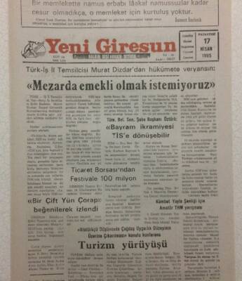 Yeni Giresun Gazetesi 17 Nisan 1995 - Mezarda Emekli Olmak İstemiyoruz GZ34640 - 1