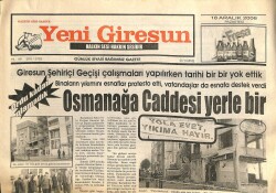 Yeni Giresun Gazetesi 18 Aralık 2006 - Osmanağa Caddesi Yerle Bir GZ101967 - 1
