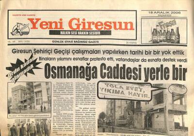 Yeni Giresun Gazetesi 18 Aralık 2006 - Osmanağa Caddesi Yerle Bir GZ101967 - 2