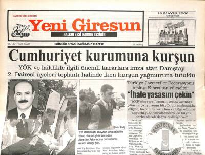 Yeni Giresun Gazetesi 18 Mayıs 2006 - Cumhuriyet Kurumuna Kurşun GZ108641 - 1