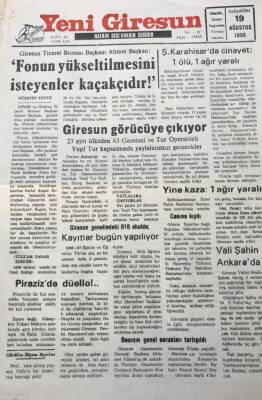 Yeni Giresun Gazetesi 19 Ağustos 1996 Giresun Ticaret Borsası Başkanı Ahmet Başkan Fonun Yükseltilmesini İsteyenler Kaçakçıdır GZ30511 - 1