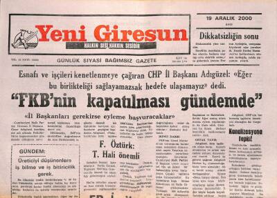Yeni Giresun Gazetesi 19 Aralık 2000 - FKBnin Kapatılması Gündemde GZ107893 - 1