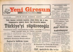 Yeni Giresun Gazetesi 19 Haziran 2003 - Türkiyeyi Süpüreceğiz GZ101789 - 1