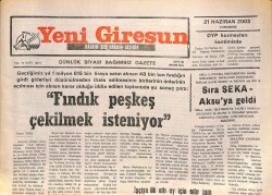 Yeni Giresun Gazetesi 21 Haziran 2003 - Fındık Peşkeş Çekilmek İsteniyor GZ101787 - 1