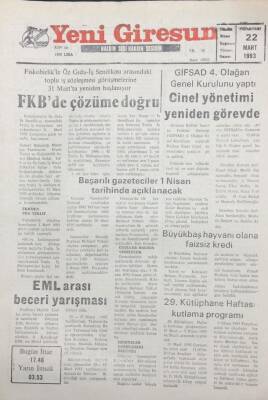 Yeni Giresun Gazetesi 22 Mart 1993 Cinel Yönetimi Yeniden Görevde GZ25511 - 1