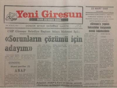 Yeni Giresun Gazetesi 22 Mart 1999 - Mehmet Işık,Sorunların Çözümü İçin Adayım GZ34686 - 1