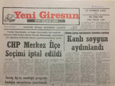 Yeni Giresun Gazetesi 22 Temmuz 2003 - CHP Merkez İlçe Seçimi İptal Edildi GZ38227 - 1