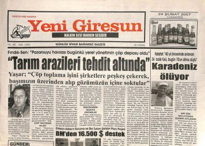 Yeni Giresun Gazetesi 24 Şubat 2007 - Fındık-Sen Pazarsuyu Havzası Bugünkü Yerel Yönetimin Çöp Deposu Oldu GZ109416 - 1