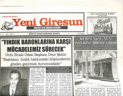Yeni Giresun Gazetesi 28 Haziran 2006 - Fındık Baronlarına Karşı Mücadelemiz Sürecek GZ108559 - 1