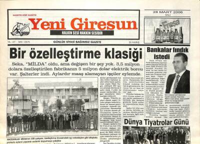 Yeni Giresun Gazetesi 28 Mart 2006 - Bir Özelleştirme Klasiği GZ108854 - 1